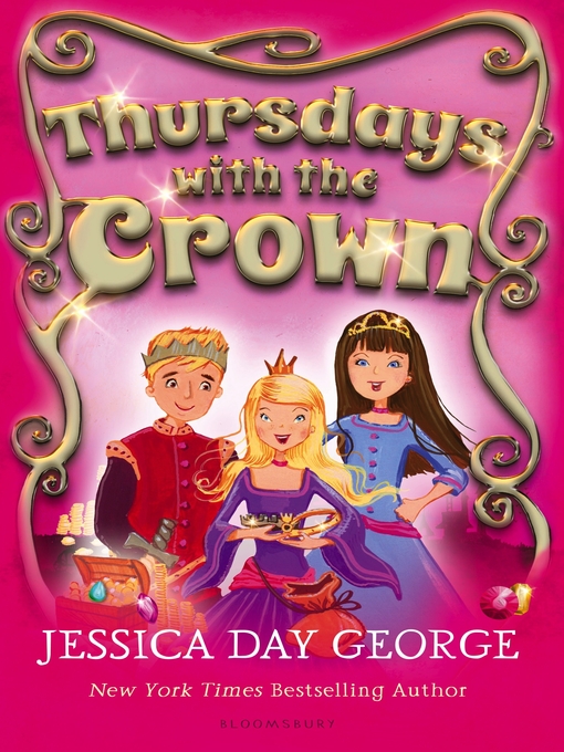 Title details for Thursdays with the Crown by Jessica Day George - Available